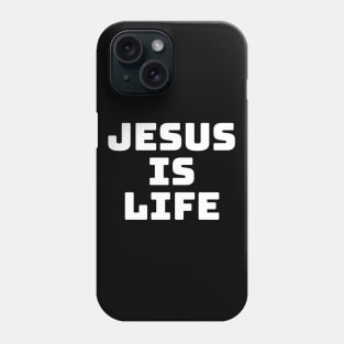 Jesus Is Life - Christian Faith Phone Case