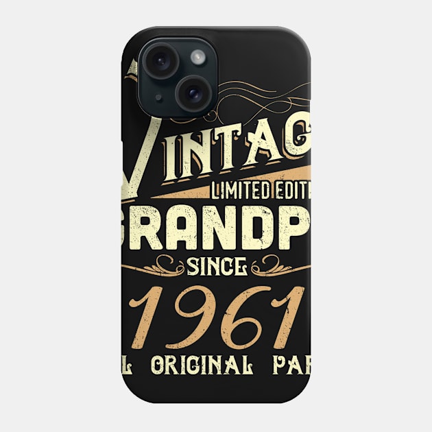 Vintage Grandpa Since 1961 Funny Man Myth Legend Daddy Phone Case by johnbbmerch