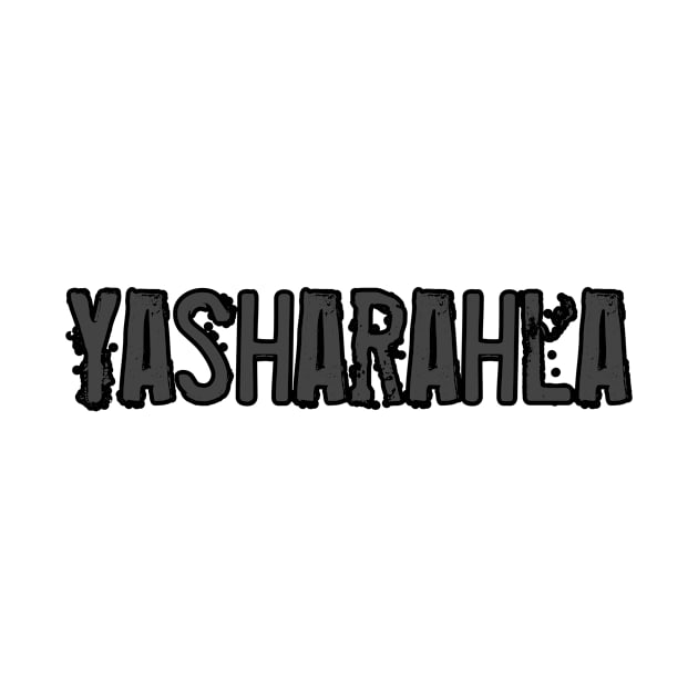 yasharahla by Yachaad Yasharahla