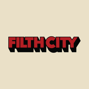 Filth City T-Shirt