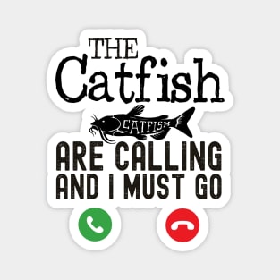 The Catfish are calling funny Catfish Magnet