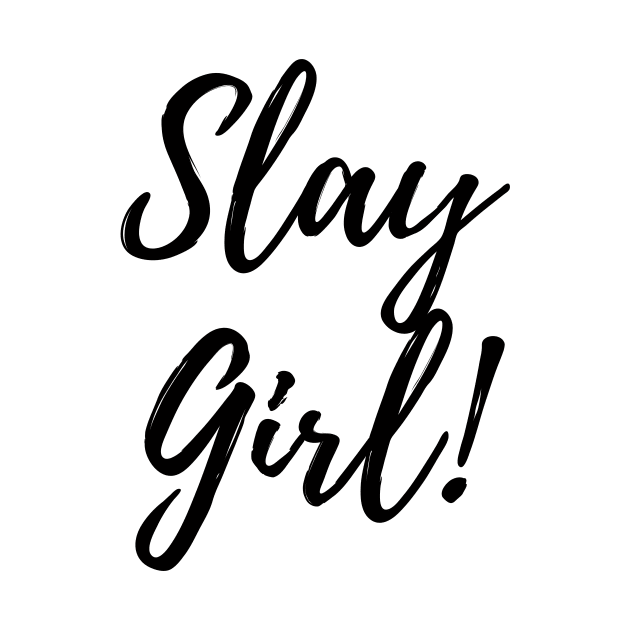 Boss Babe - Slay Girl by TheBossBabe