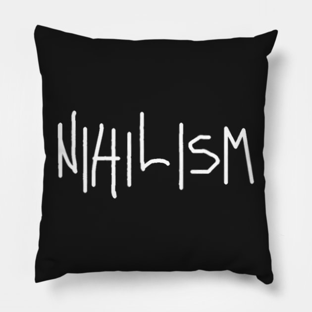 Nihilism Pillow by TeeCupDesigns