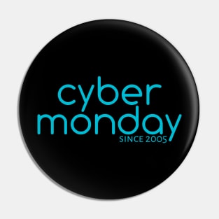 Cyber Monday Since 2005 Pin