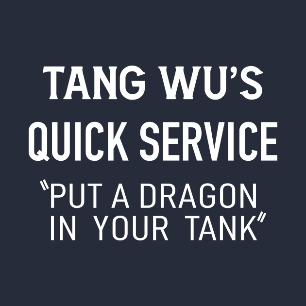 Tang Wu - Quick Service (Dark) by jepegdesign