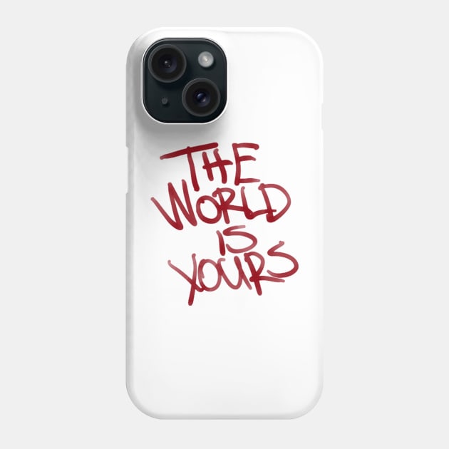 The World Is Yours- Red Phone Case by Demian Stipatio