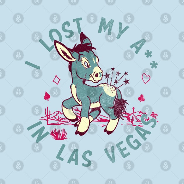 Vintage I Lost My A** Inn Las Vegas by StudioPM71