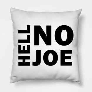 Hell No Joe Pillow