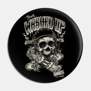 Team Washed Up - Skate Life Pin