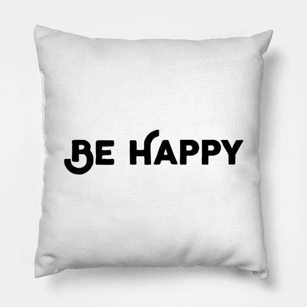 Be Happy Pillow by Jitesh Kundra