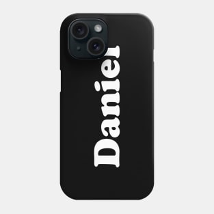 Daniel My Name Is Daniel! Phone Case