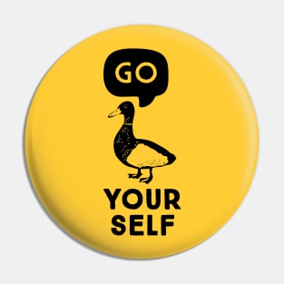 Go Duck Yourself Pin