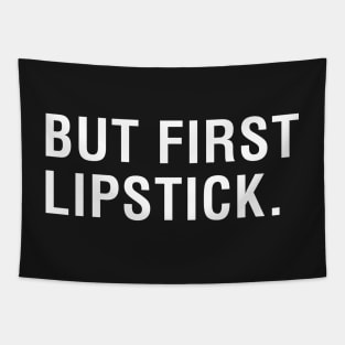 But First Lipstick Tapestry