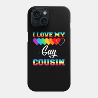 I Love My Gay Cousin LGBT Pride Month Proud Cousin Phone Case