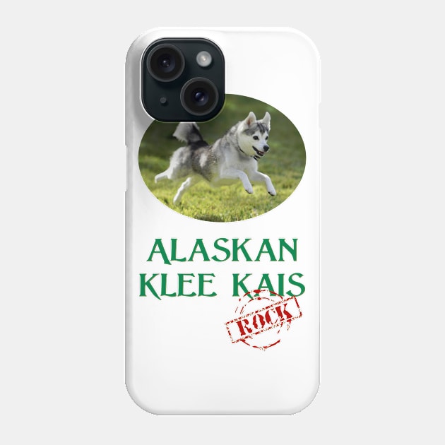 Alaskan Klee Kais Rock! Phone Case by Naves