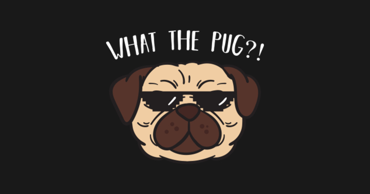 Pug Sunglasses Dog Animal Pun Pet By Lazygekko