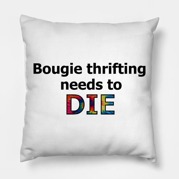 Down with Bougie Thrift Pillow by Wormunism