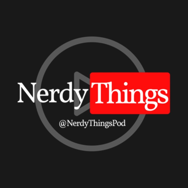 Youtube Nerdy Things Podacst by Nerdy Things Podcast