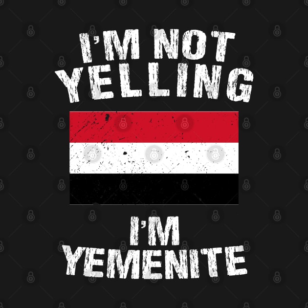 I'm Not Yelling I'm Yemenite by TShirtWaffle1