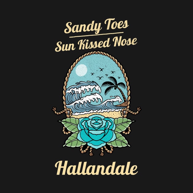 Sandy Toes and Sunkissed Nose Hallandale Beach by Be Yourself Tees