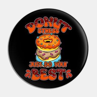 Teacher Testing Donut Stress Just Do Your Best Teacher Team Pin