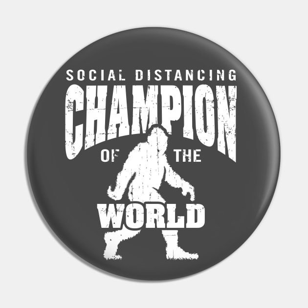 Bigfoot Social Distancing Champion of the World Pin by SaltyCult