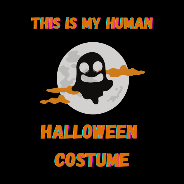 This Is My Human Halloween Costume by Giftadism