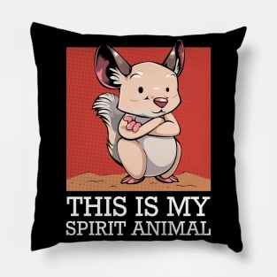 Chinchilla - This Is My Spirit Animal - Funny Saying Pillow