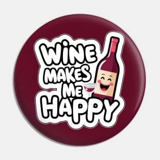 Wine Makes Me Happy Pin