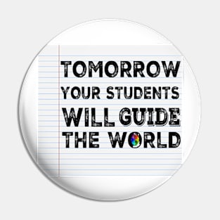 Tomorrow your student will guide the WORLD Pin