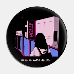 Dare to walk alone Pin