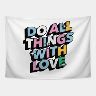 Do all things with love - Positive Vibes Motivation Quote Tapestry