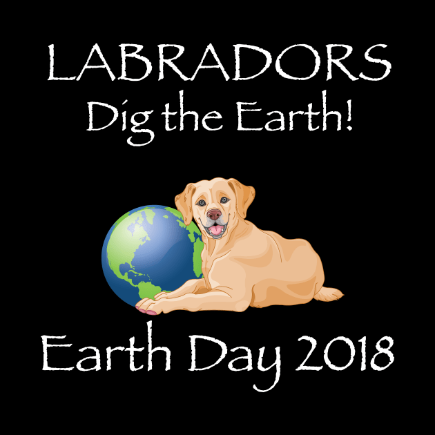 Labrador Earth Day Awareness 2018 T-Shirt by bbreidenbach