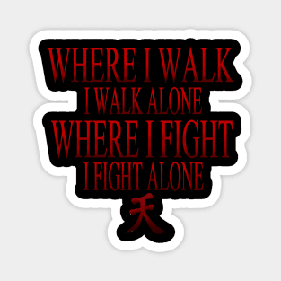 motivational phrases "I fight alone" Magnet