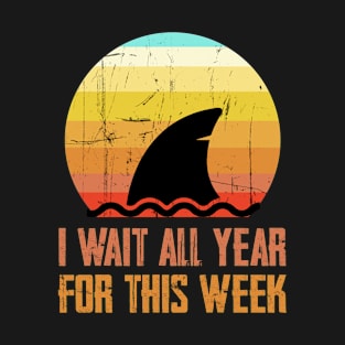 I Wait All Year For This Week Shirts Funny Shark T-Shirt