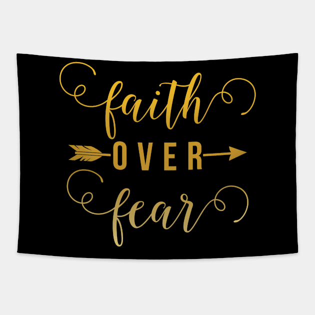 Faith over fear Tapestry by Monosshop