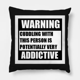 Warning Addictive Pillow