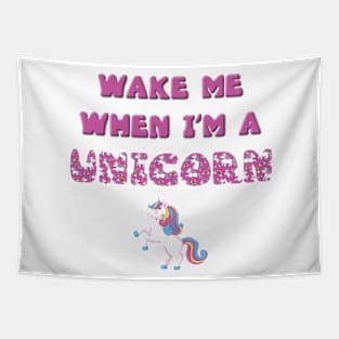 Wake me when I'm a Unicorn - rainbow and unicorn letters cute pink design Tapestry