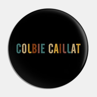 Graphic Colorful Caillat Name Birthday 70s 80s 90s Pin