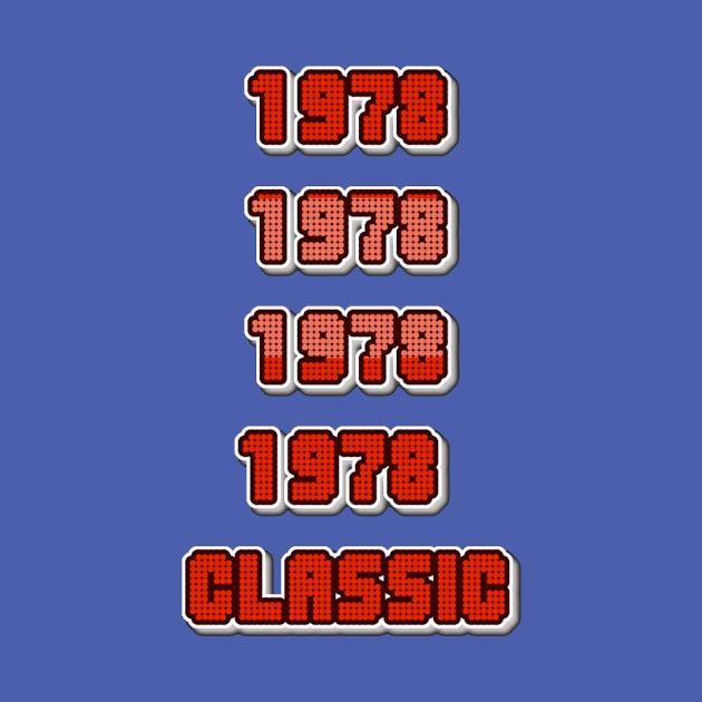 CLASSIC 1978 by Merch Designs TM