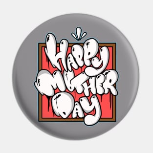 HAPPY MOTHER DAY Pin