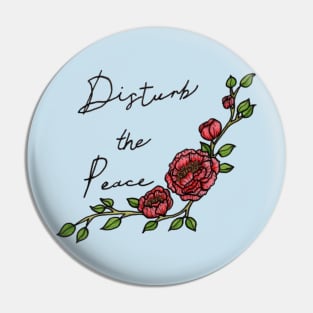 Disturb the Peace Pin