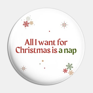 All I want for Christmas is nap Pin