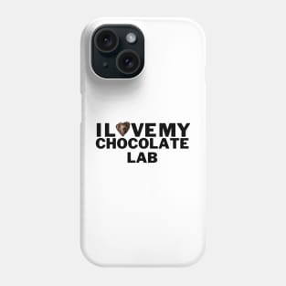 I love my chocolate lab Phone Case