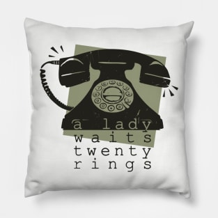 A Lady Waits Twenty Rings Pillow