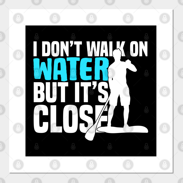 Stand up paddle funny quotes gift - Stand Up Paddle - Posters and Art Prints | TeePublic Stand up paddle funny quotes gift - Stand Up Paddle - Posters and Art Prints | TeePublic