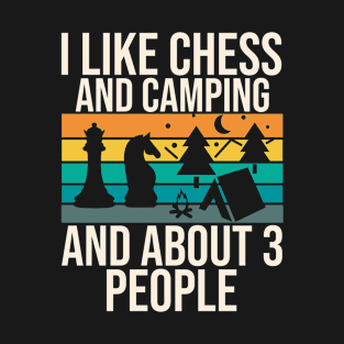 I Like Chess Camping And About 3 People T-Shirt