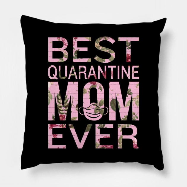 Best quarantine mom ever Pillow by DragonTees