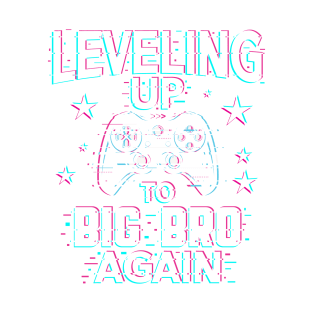 Leveling Up To Big Bro Again T-Shirt