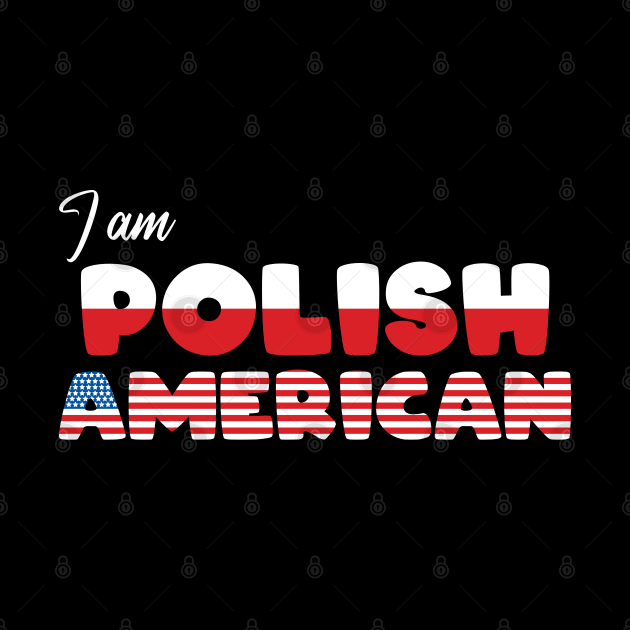 I am Polish American by Slavstuff